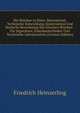 Die Brucken in Eisen: Baumaterial, Technische Entwicklung, Konstruktion Und Statische Berechnung Der Eisernen Brucken : Fur Ingenieure, Eisenbautechniker Und Technische Lehranstalten (German Edition), Friedrich Heinzerling 