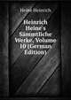 Heinrich Heine's S?mmtliche Werke, Volume 10 (German Edition), Heinrich Heine 