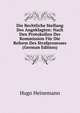 Die Rechtliche Stellung Des Angeklagten: Nach Den Protokollen Der Kommission Fur Die Reform Des Strafprozesses (German Edition), Hugo Heinemann 