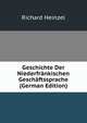 Geschichte Der Niederfrankischen Geschaftssprache (German Edition), Richard Heinzel 