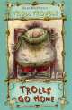 M Bl MacDonald A.Trolls Go Home!, Alan MacDonald 
