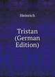 Tristan (German Edition), Heinrich 
