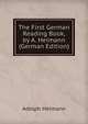 The First German Reading Book, by A. Heimann (German Edition), Adolph Heimann 