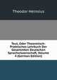 Teut, Oder Theoretisch-Praktisches Lehrbuch Der Gesammten Deutschen Sprachwissenschaft, Volume 4 (German Edition), Theodor Heinsius 