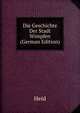 Die Geschichte Der Stadt Wimpfen (German Edition), Heid 