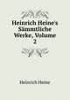 Heinrich Heine's S?mmtliche Werke, Volume 2, Heinrich Heine 