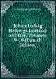 Johan Ludvig Heibergs Poetiske Skrifter, Volumes 9-10 (Danish Edition), Johan Ludvig Heiberg 