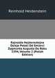Rajnolda Hejdensztejna Dzieje Polski Od Smierci Zygmunta Augusta Do Roku 1594, Volume 2 (Polish Edition), Reinhold Heidenstein 