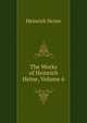 The Works of Heinrich Heine, Volume 6, Heinrich Heine 