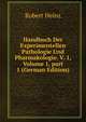Handbuch Der Experimentellen Pathologie Und Pharmakologie. V. 1, Volume 1, part 1 (German Edition), Robert Heinz 