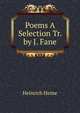 Poems A Selection Tr. by J. Fane, Heinrich Heine 