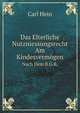 Das Elterliche Nutzniessungsrecht Am Kindesvermogen Nach Dem B.G.B. . (German Edition), Carl Hein 