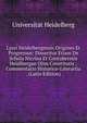 Lycei Heidelbergensis Origines Et Progressus: Disseritur Etiam De Schola Nicrina Et Contuberniis Heidlbergae Olim Constitutis ; Commentatio Historico-Literartia . (Latin Edition), Universitat Heidelberg 