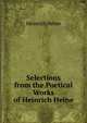 Selections from the Poetical Works of Heinrich Heine, Heinrich Heine 