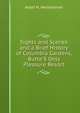 Sights and Scenes and a Brief History of Columbia Gardens, Butte'S Only Pleasure Resort, Adolf H. Heilbronner 
