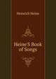 Heine'S Book of Songs, Heinrich Heine 
