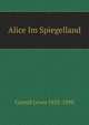 Alice Im Spiegelland (German Edition), Carroll Lewis 1832-1898 