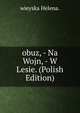 obuz, - Na Wojn, - W Lesie. (Polish Edition), wieyska Helena. 