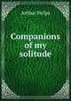 Companions of my solitude, Arthur Helps 