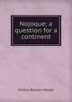 Nojoque; a question for a continent, Hinton Rowan Helper 