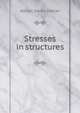 Stresses in structures, Albert Henry Heller 