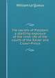 The secrets of Potsdam: a startling exposure of the inner life of the courts of the Kaiser and Crown-Prince, William Le Queux 