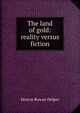The land of gold: reality versus fiction, Hinton Rowan Helper 