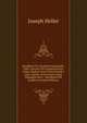 Handbuch Fur Kupferstichsammler, Oder, Lexicon Der Kupperstecher, Maler-Radirer Und Formschneider Aller Lander Und Schulen Nach Massgabe Ihrer . Handbuch Fur Kupfers (German Edition), Joseph Heller 