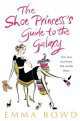 Shoe Princess's Guide to the Galaxy, Emma Bowd 
