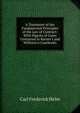 A Treatment of the Fundamental Principles of the Law of Contract: With Digests of Cases Contained in Keener's and Williston's Casebooks, Carl Frederick Helm 