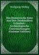 Das Homerische Epos Aus Den Denkmalern Erlautert: Archaologische Untersuchungen (German Edition), Wolfgang Helbig 