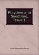 Playtime and Seedtime, Issue 1, Francis Wayland Parker 