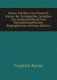Kleine Schriften Von Friedrich Ratzel: Bd. Zoologisches, Schriften Zur Landschaftskund Und Naturphilosophisches. Biographisches (German Edition), Friedrich Ratzel 