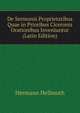 De Sermonis Proprietatibus Quae in Prioribus Ciceronis Orationibus Inveniuntur (Latin Edition), Hermann Hellmuth 