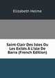 Saint-Clair Des Isles Ou Les Exil?s ? L'isle De Barra (French Edition), Elizabeth Helme 