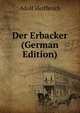 Der Erbacker (German Edition), Adolf Helfferich 