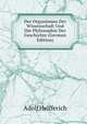 Der Organismus Der Wissenschaft Und Die Philosophie Der Geschichte (German Edition), Adolf Helfferich 
