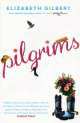 Pilgrims, Elizabeth L. Gilbert 
