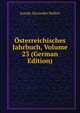 Osterreichisches Jahrbuch, Volume 23 (German Edition), Joseph Alexander Helfert 
