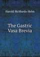 The Gastric Vasa Brevia, Harold McMurdo Helm 