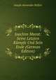 Joachim Murat: Seine Letzten Kampfe Und Sein Ende (German Edition), Joseph Alexander Helfert 