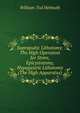 Suprapubic Lithotomy: The High Operation for Stone, Epicystotomy, Hypogastric Lithotomy (The High Apparatus)., William Tod Helmuth 