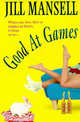 Good at Games, Mansell, Jill 