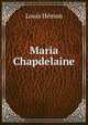 Maria Chapdelaine, Louis Hemon 
