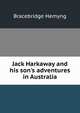 Jack Harkaway and his son's adventures in Australia, Bracebridge Hemyng 
