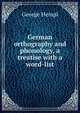 German orthography and phonology, a treatise with a word-list, George Hempl 