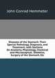Diseases of the Stomach: Their Special Pathology, Diagnosis, and Treatment, with Sections On Anatomy, Physiology, Chemical and Microscopical . Dietetics, Surgery of the Stomach, Etc, John Conrad Hemmeter 
