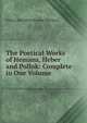 The Poetical Works of Hemans, Heber and Pollok: Complete in One Volume, Felicia Dorothea Browne Hemans 