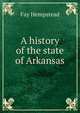 A history of the state of Arkansas, Fay Hempstead 