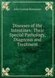 Diseases of the Intestines: Their Special Pathology, Diagnosis and Treatment, John Conrad Hemmeter 